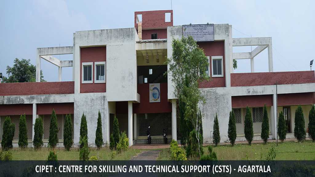 CIPET: Centre for Skilling and Technical Support - [CSTS], Agartala