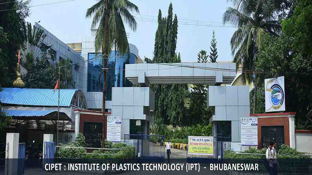 CIPET: Institute Of Plastics Technology - [IPT], Bhubaneswar