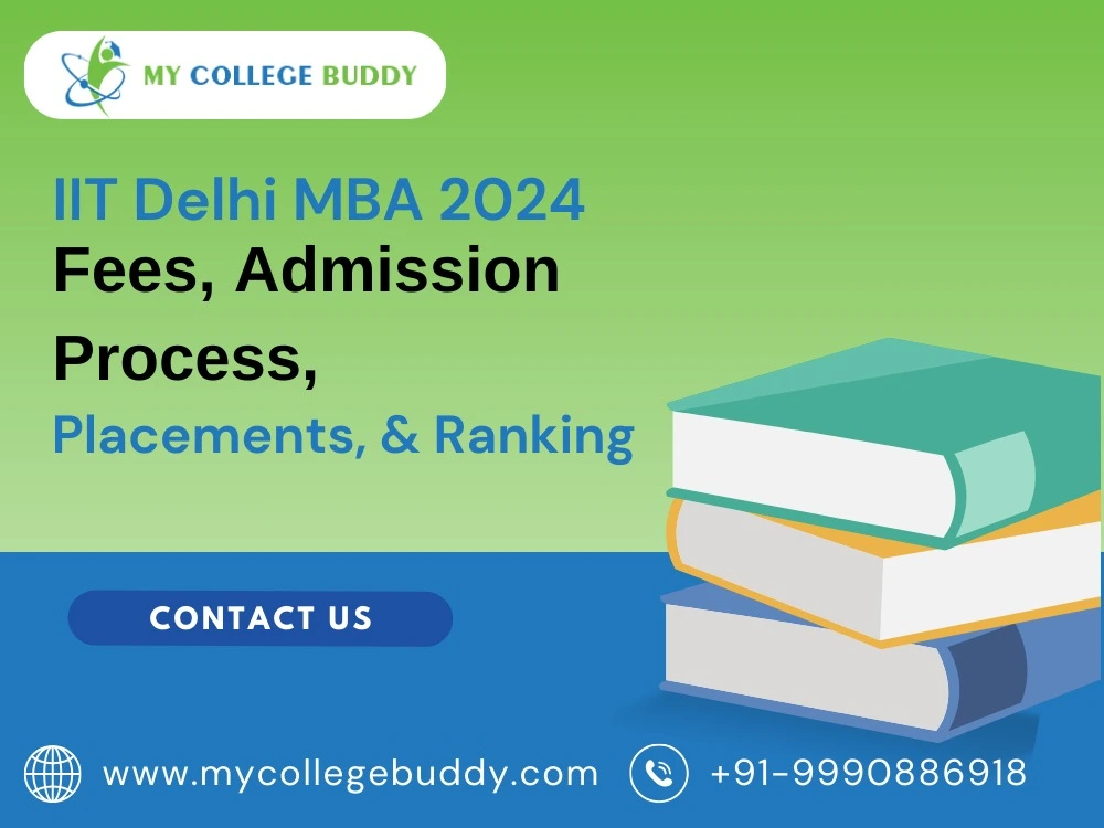 IIT Delhi MBA 2024: Courses, Fees, Admission, Cutoff, Placement